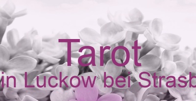 Tarot Klein Luckow bei Strasburg | Top-Experten für Kartenlegen, Wahrsagen, Hellsehen, Zukunftsdeutung.
